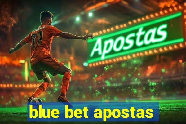 blue bet apostas